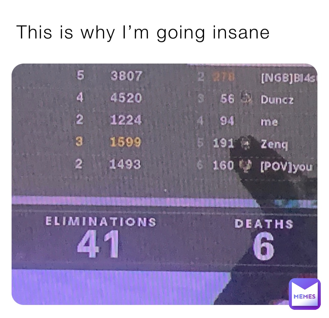 This is why I’m going insane