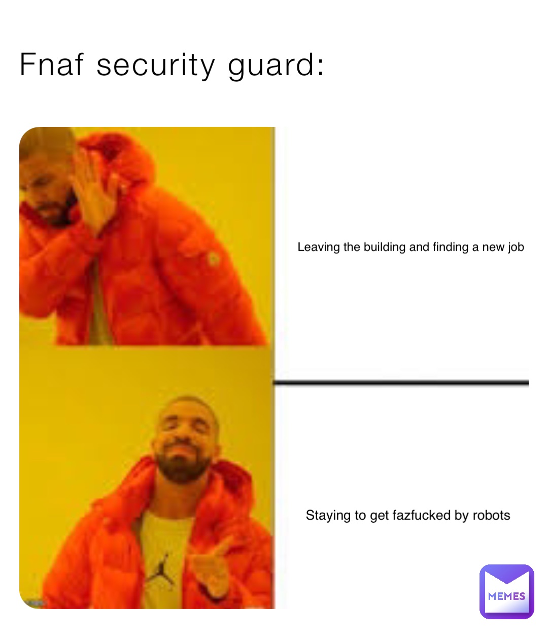 Fnaf security guard: Leaving the building and finding a new job Staying ...