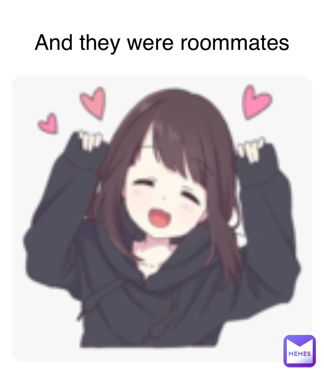 And they were roommates