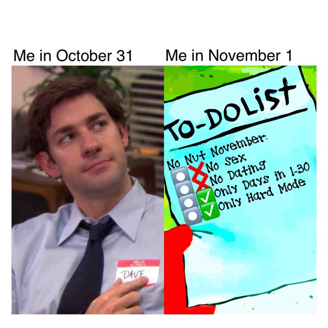 Halloween (Then) to No Nut November (Now)
#meme #theoffice #spongebob #halloween #nonutnovember
