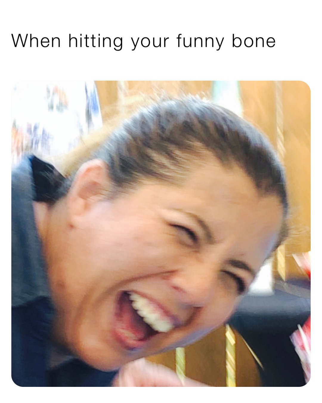 When hitting your funny bone
