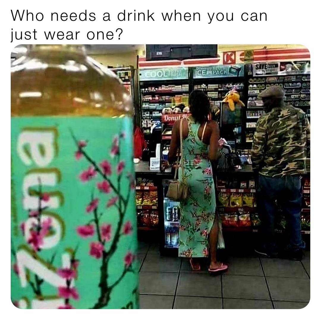 Who needs a drink when you can just wear one?