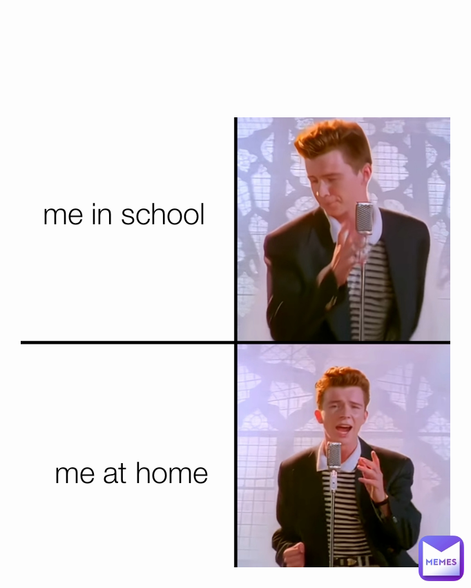 me in school me at home