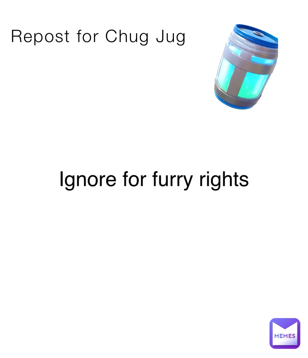 Repost for Chug Jug Ignore for furry rights