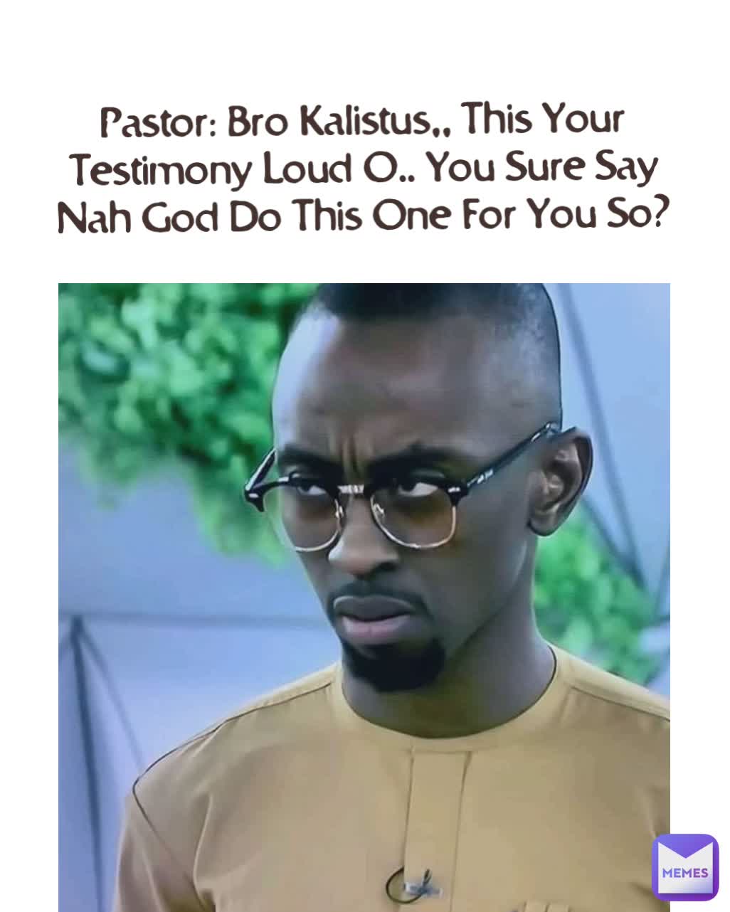 Pastor: Bro Kalistus,, This Your Testimony Loud O.. You Sure Say Nah God Do This One For You So?