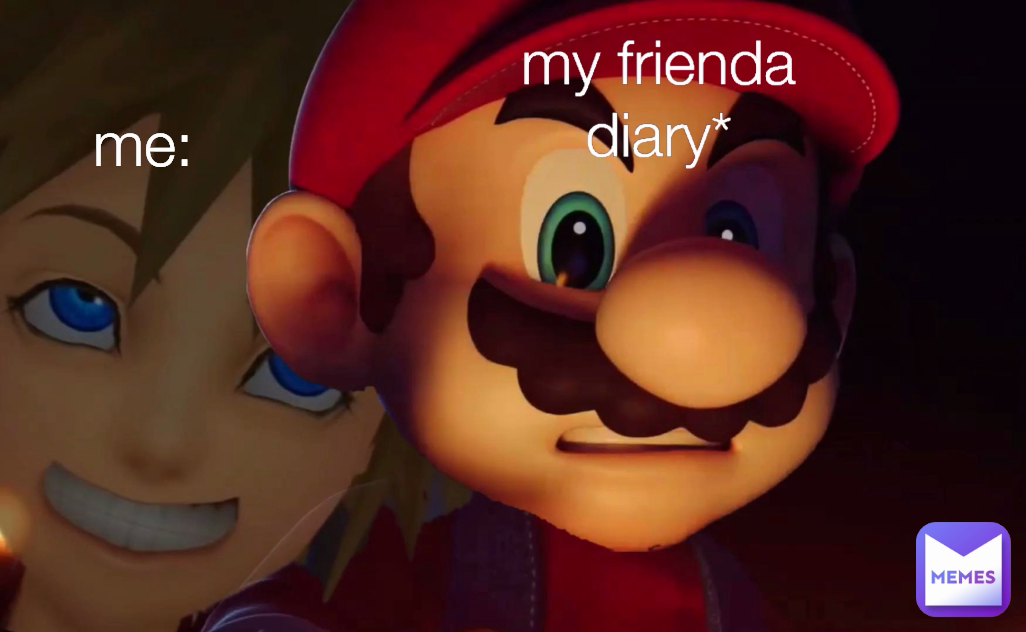 me: my frienda diary*