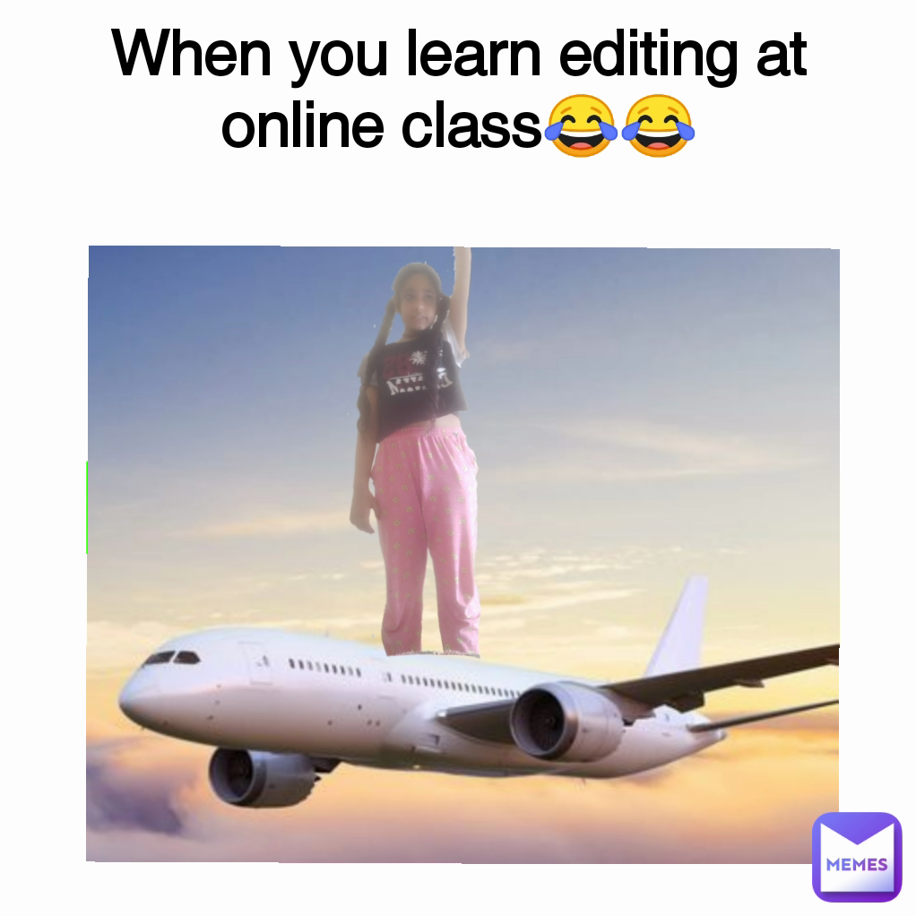 When you learn editing at online class😂😂