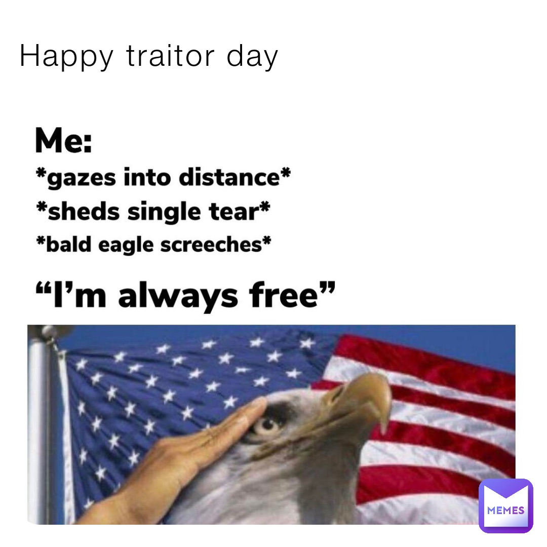 Happy traitor day