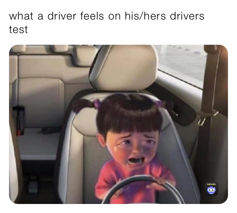 what a driver feels on his/hers drivers test