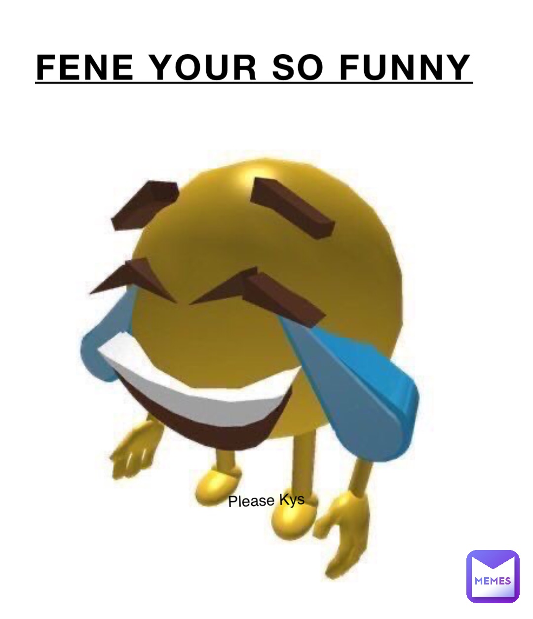 FENE YOUR SO FUNNY Please Kys | @qkd_8 | Memes