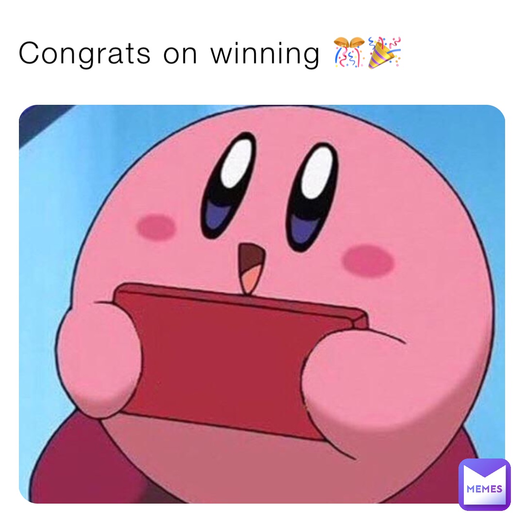 Congrats on winning 🎊🎉