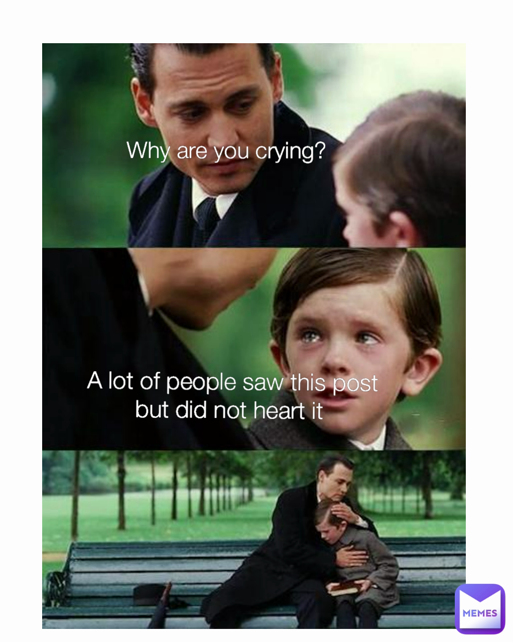 A lot of people saw this post but did not heart it  Why are you crying?