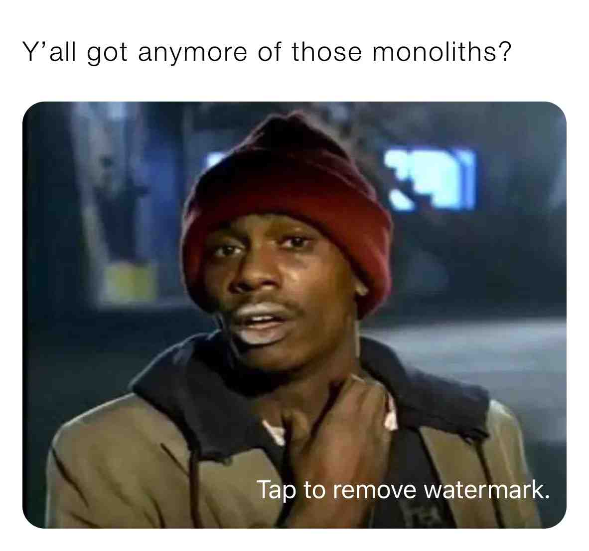 I miss the monoliths🤷🏻♂️