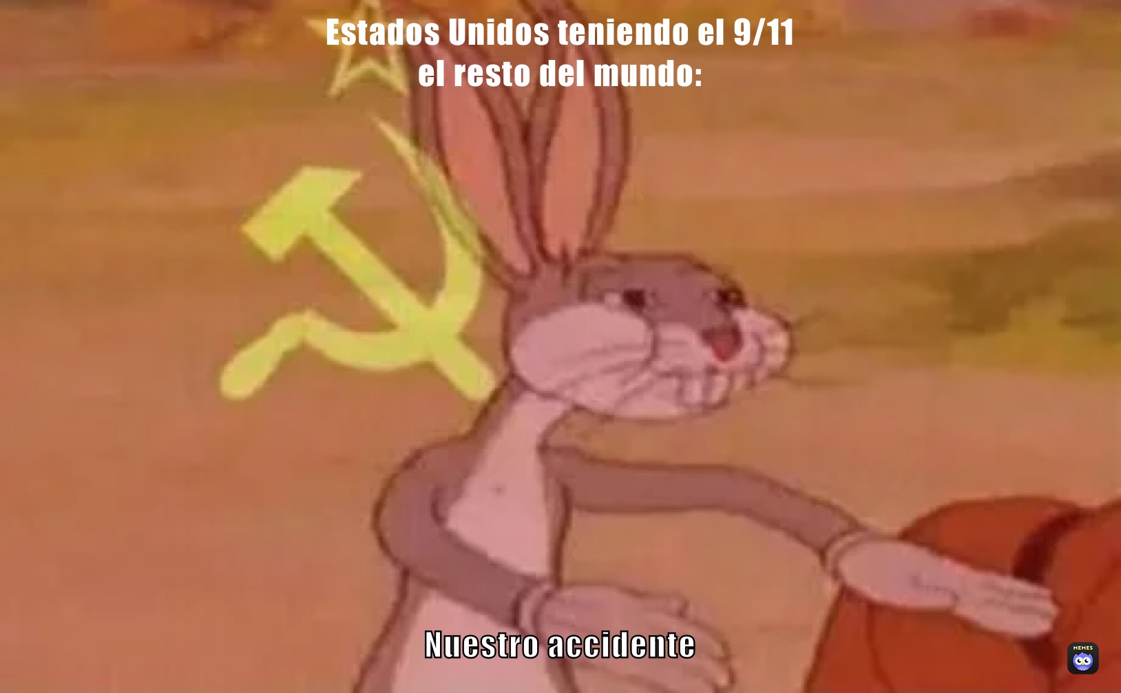 Estados Unidos teniendo el 9/11
el resto del mundo: Nuestro accidente 