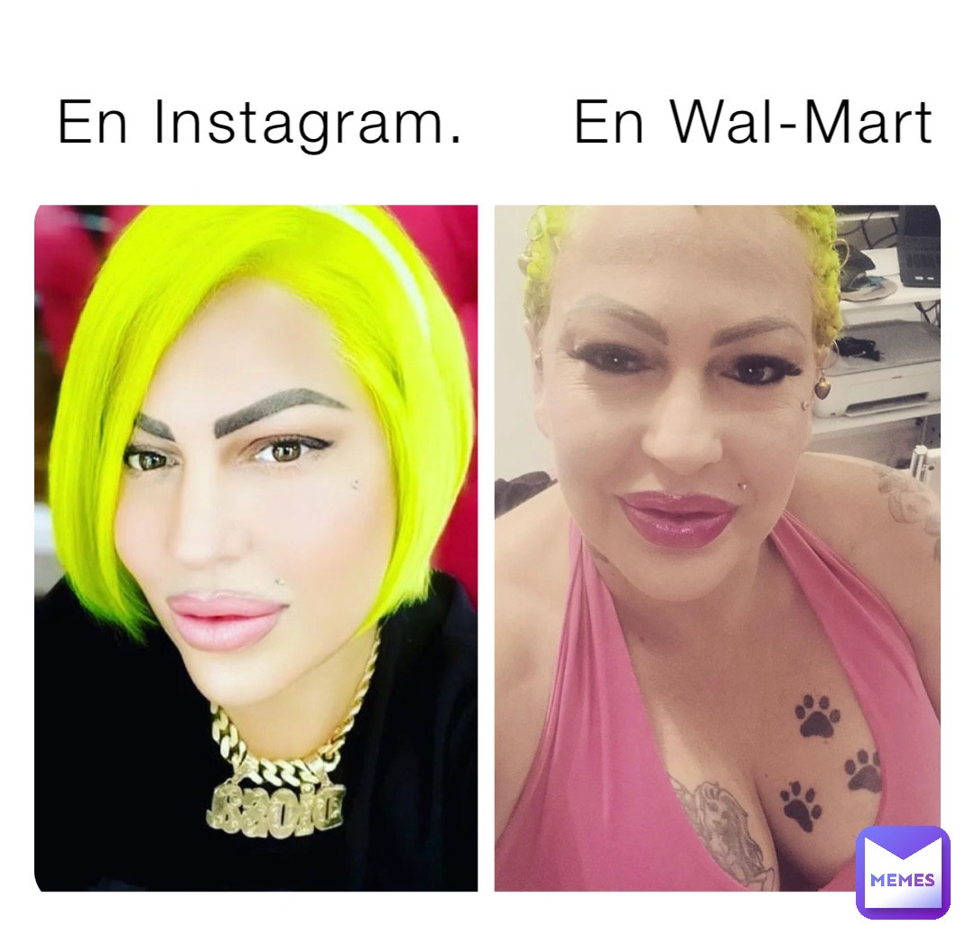 En Instagram.     En Wal-Mart