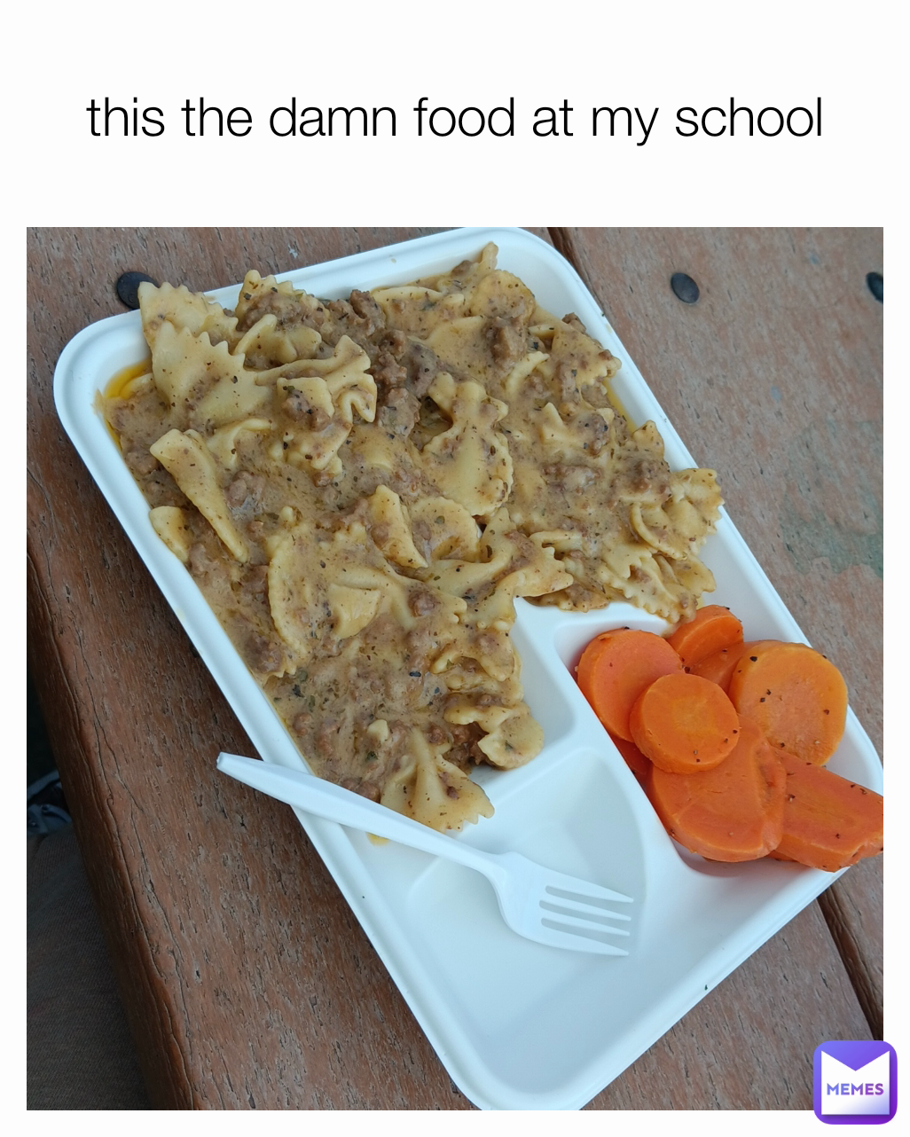 this the damn food at my school