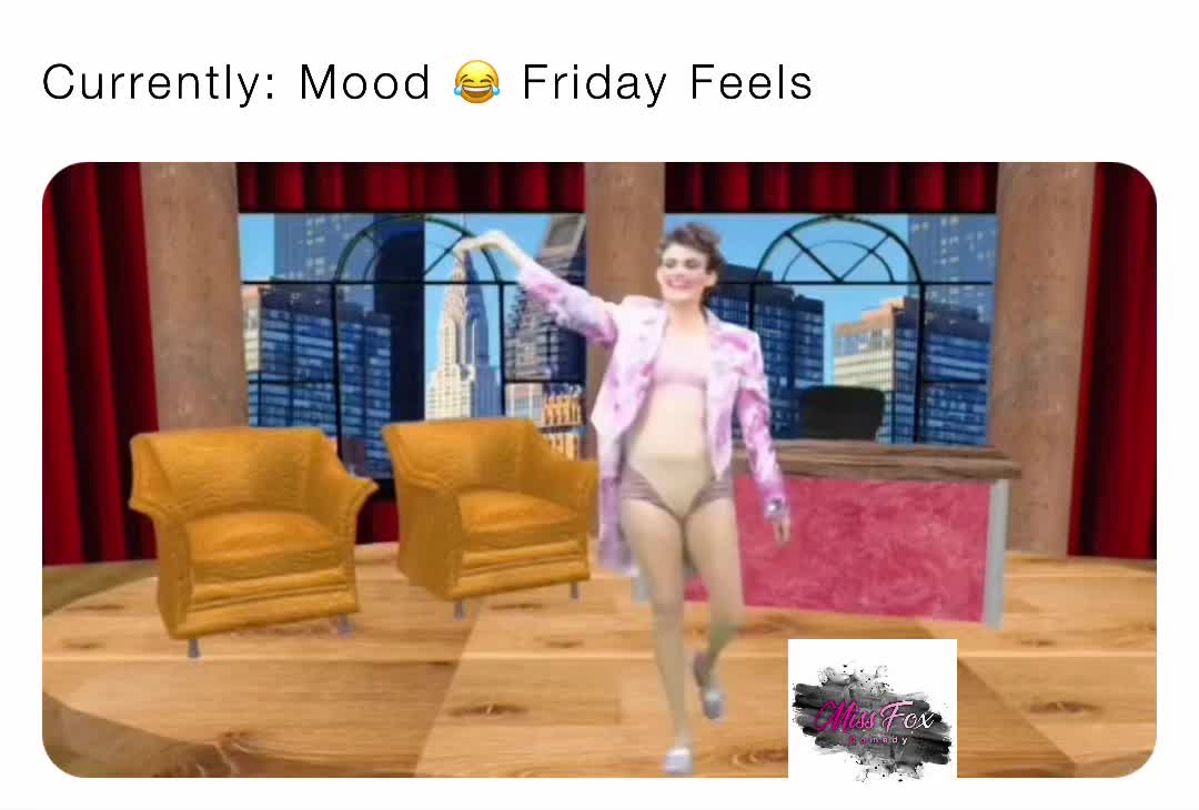 Happy Friday   #comedymemes  #funnymemes  #funnygirl  #comedy  #fridayhumor  #therealmissfox