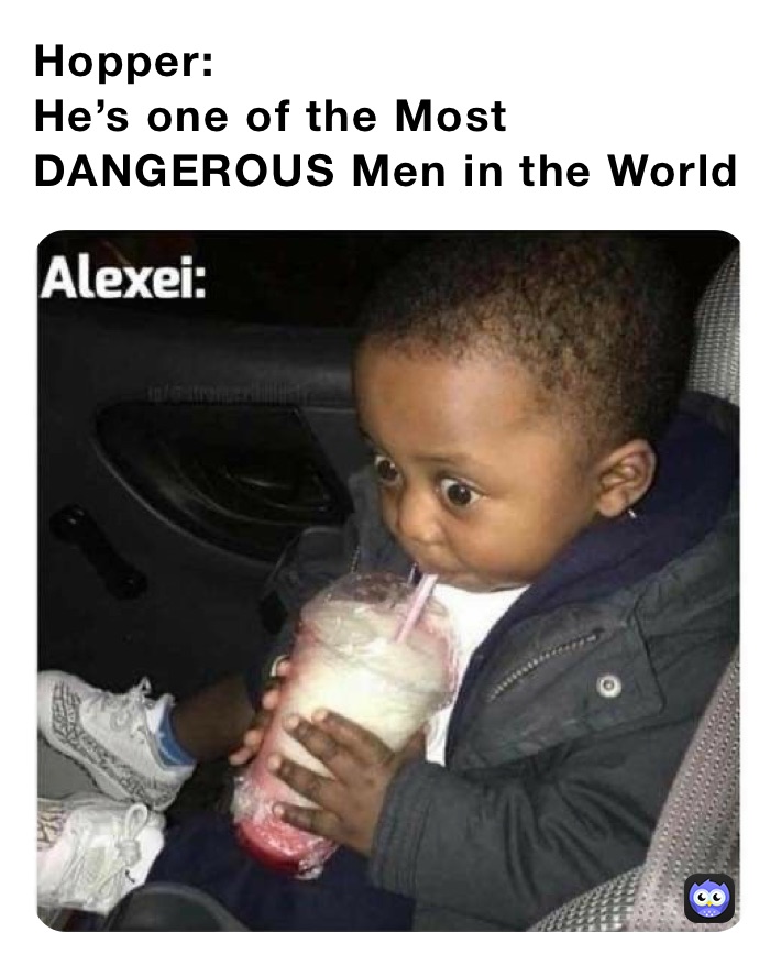 Hopper:
He’s one of the Most DANGEROUS Men in the World