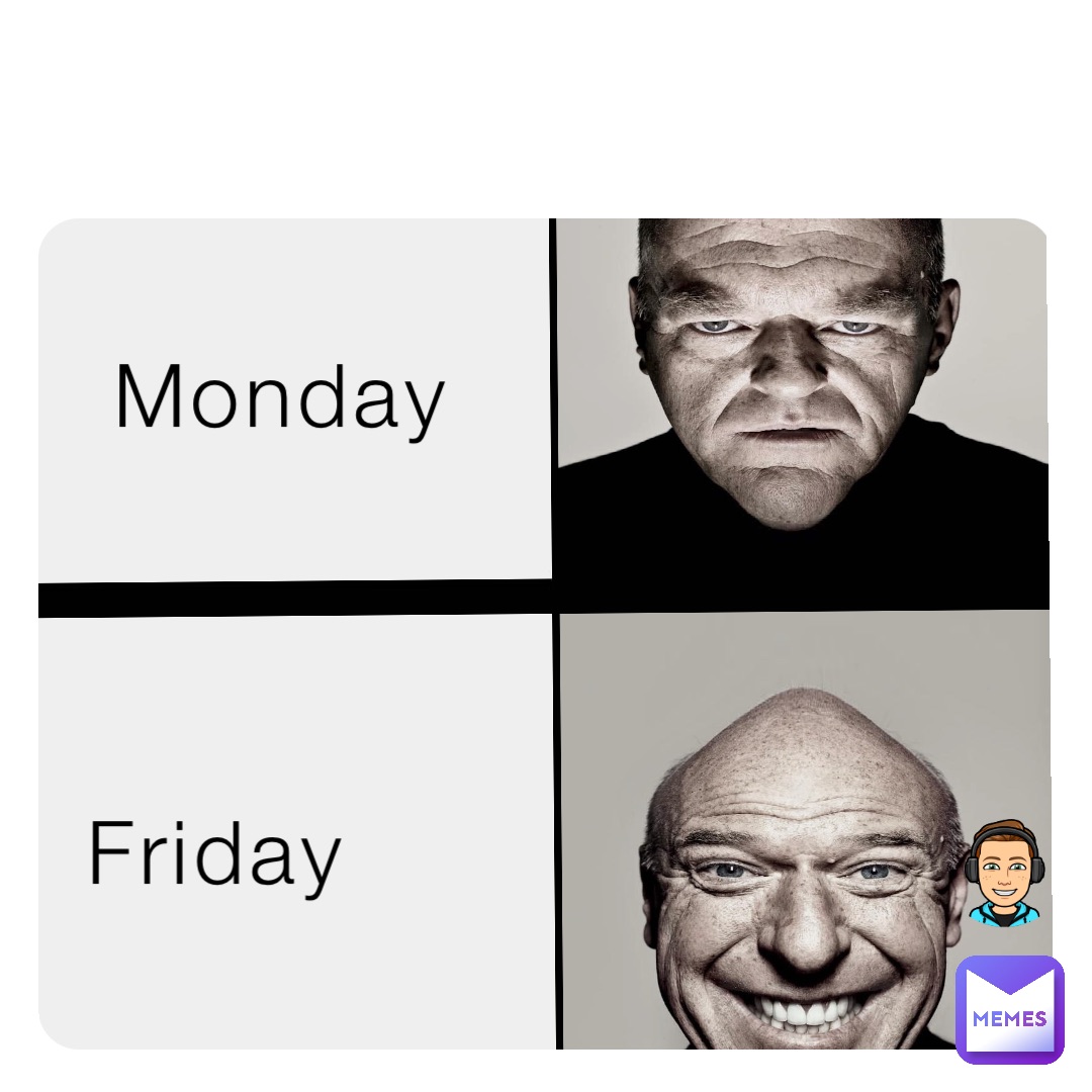 Monday Friday
