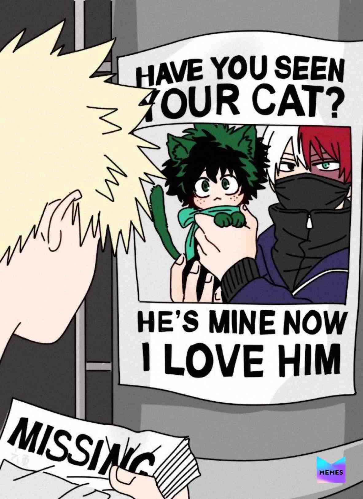 Shoto you\u2019re the worst thief, hide your scar and hair, bakugo is on his way to blow up your face. Also when you steal something, don\u2019t tell them, you should mislead them, put a photo of toga instead of you with Deku cat. NOT TO MENTION THE FACT THAT YOUR A HERO
\u2014\u2014\u2014\u2014\u2014\u2014\u2014\u2014\u2014\u2014\u2014\u2014\u2014\u2014\u2014\u2014\u2014\u2014\u2014\u2014\u2014\u2014\u2014\u2014-
Credits: InterWebs (more like InterWeebs)
\u2014\u2014\u2014\u2014\u2014\u2014\u2014\u2014\u2014\u2014\u2014\u2014\u2014\u2014\u2014\u2014\u2014\u2014\u2014\u2014\u2014\u2014\u2014\u2014-
No Channel Updates