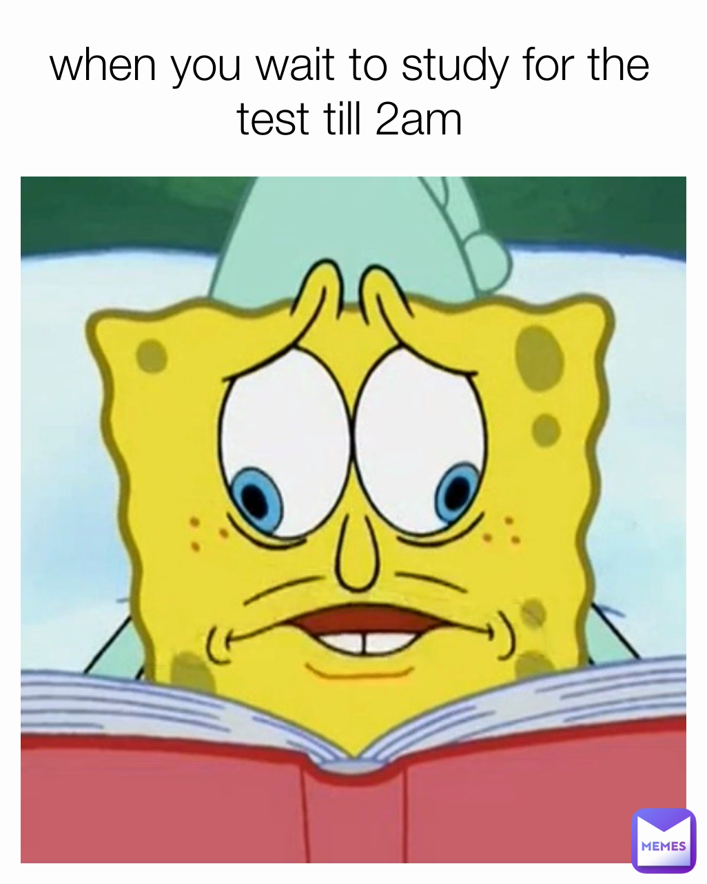 when you wait to study for the test till 2am
