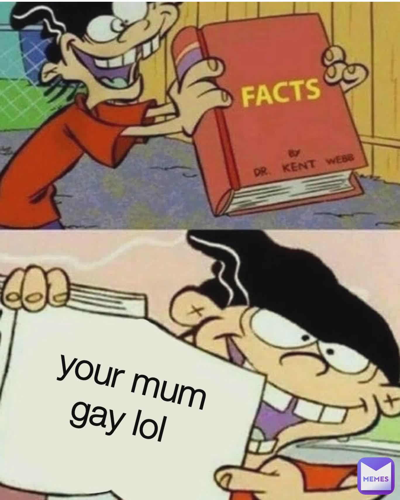 Type Text your mum gay lol 