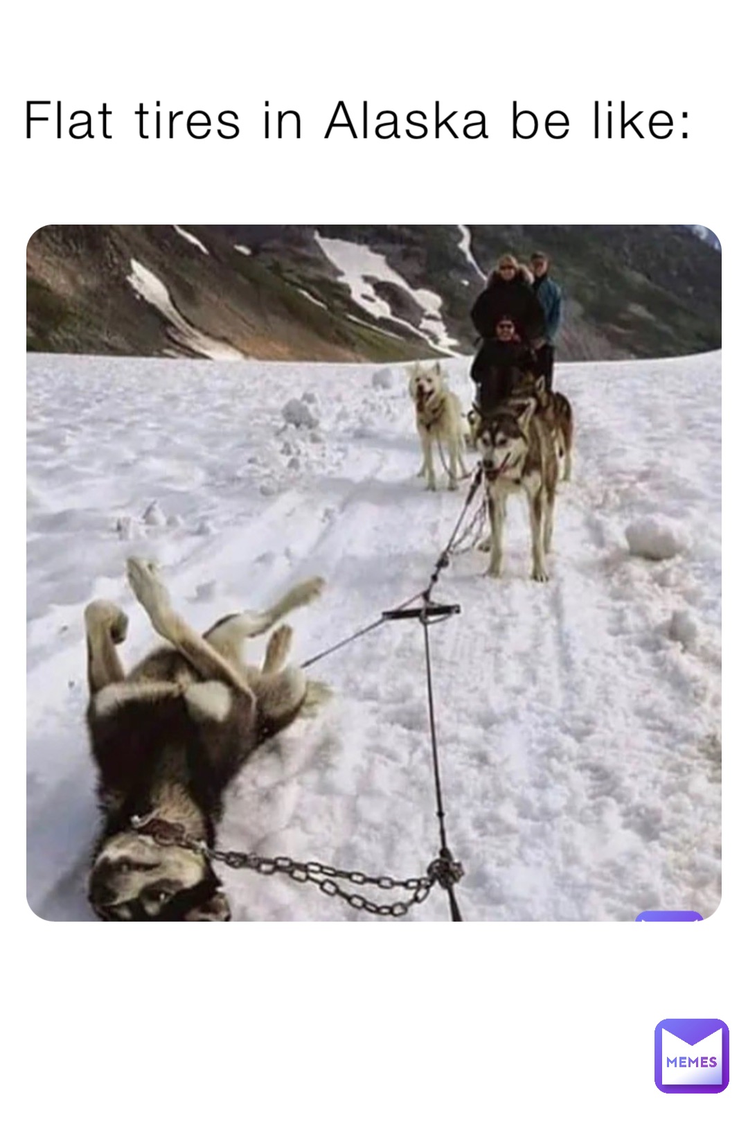 Flat tires in Alaska be like: