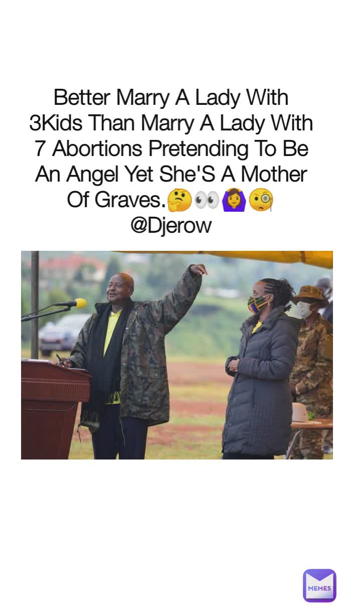 Better Marry A Lady With 3Kids Than Marry A Lady With 7 Abortions Pretending To Be An Angel Yet She'S A Mother Of Graves.🤔👀🙆🧐
@Djerow