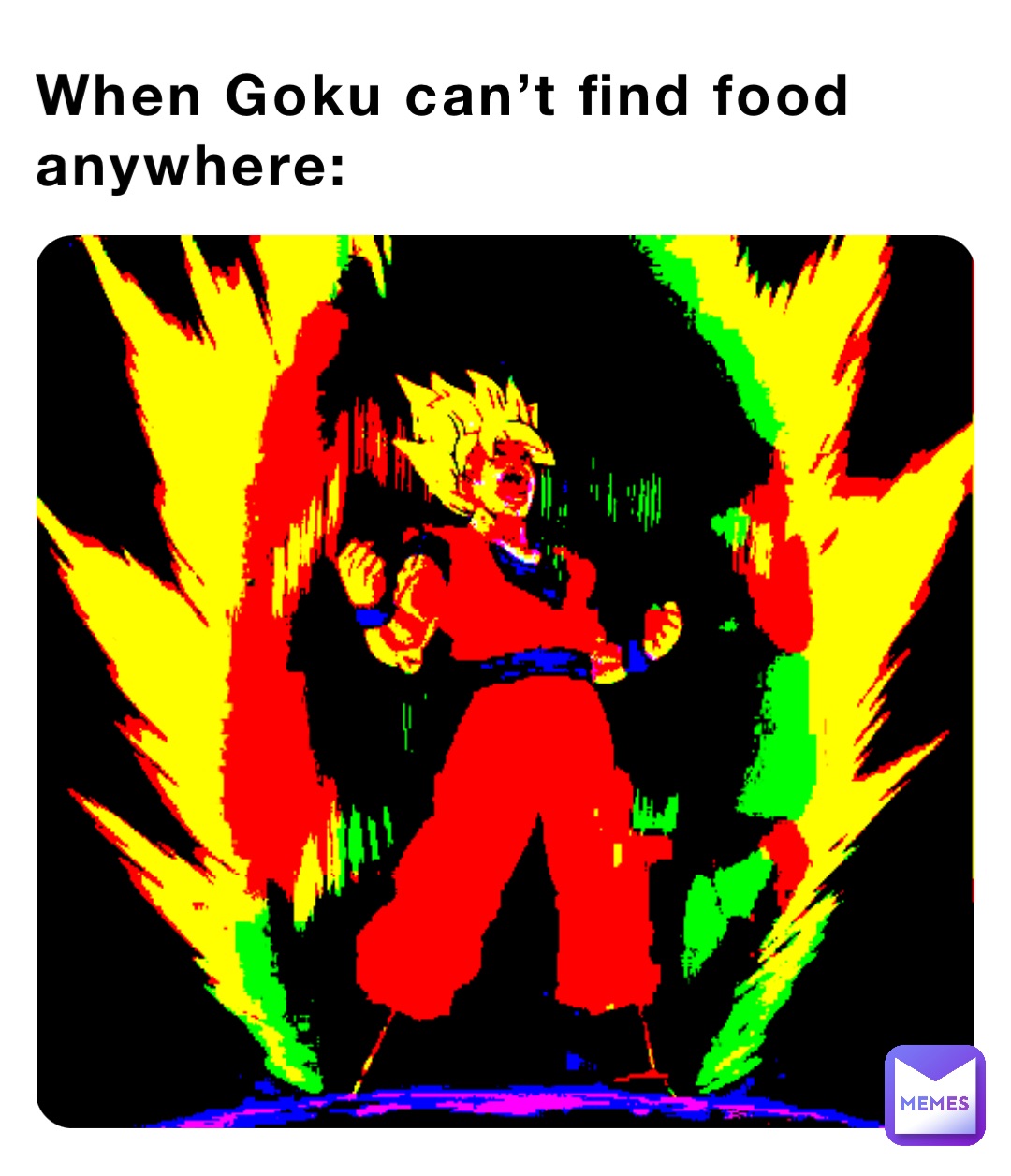 When Goku can’t find food anywhere: