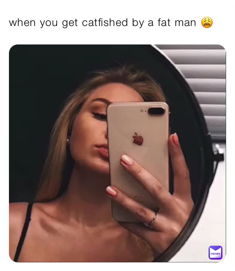 Fat Selfie Meme