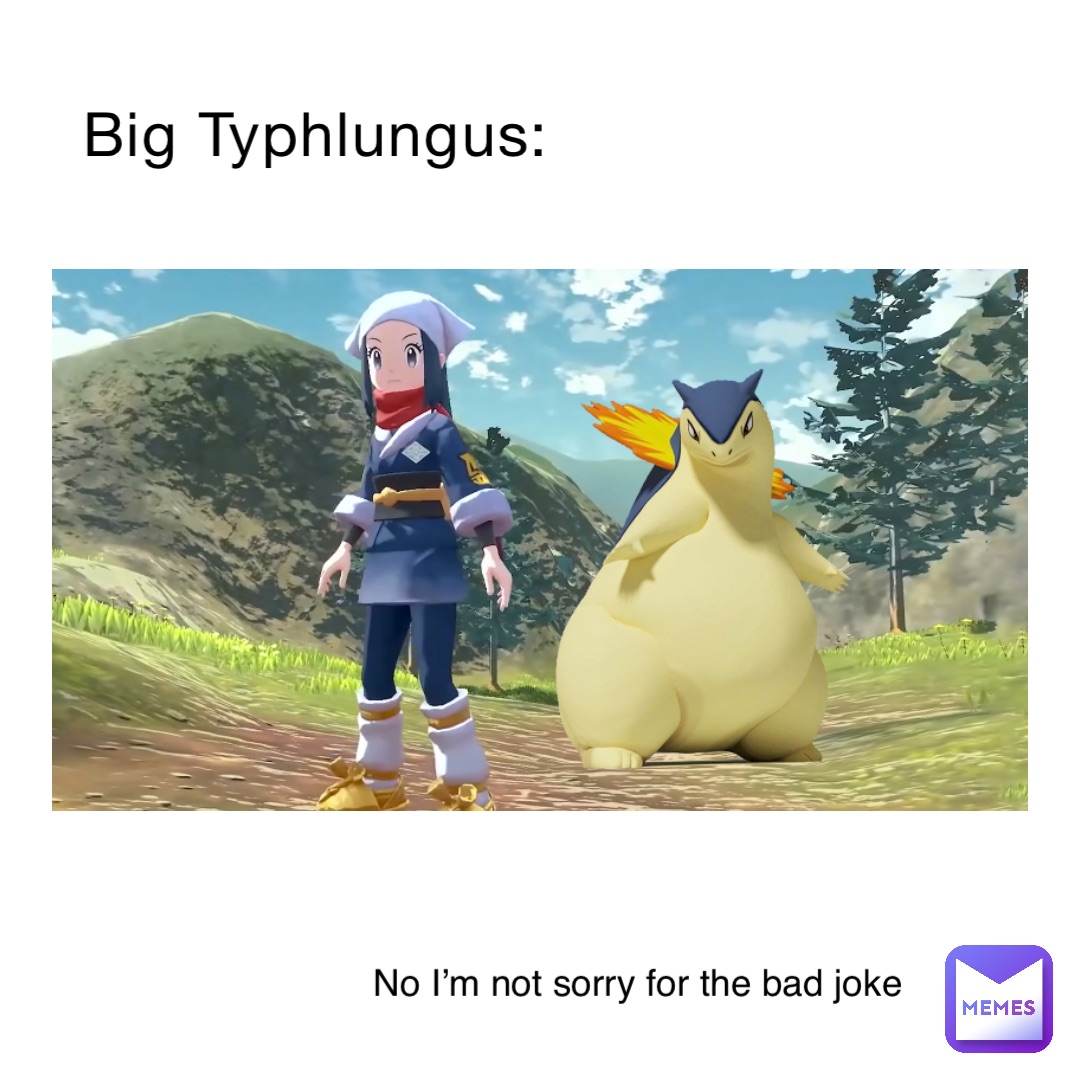 Big Typhlungus: No I’m not sorry for the bad joke