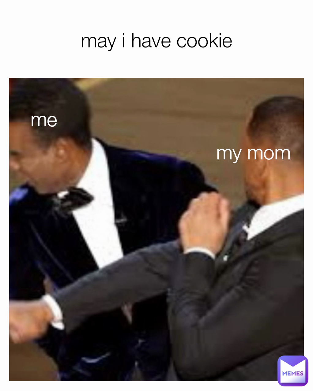 me my mom may i have cookie