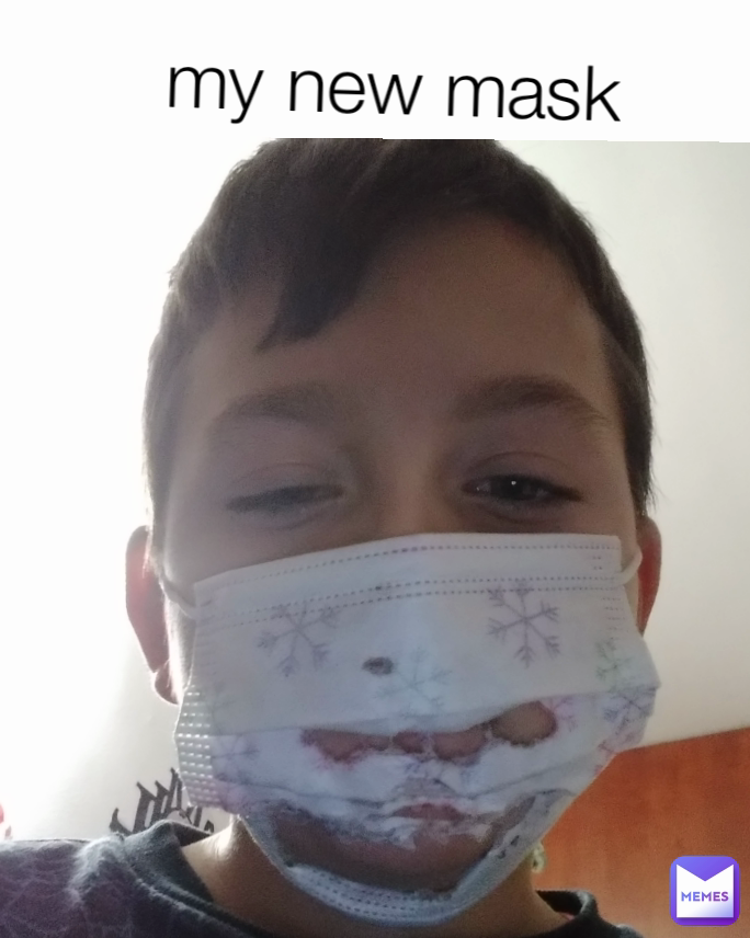 my new mask