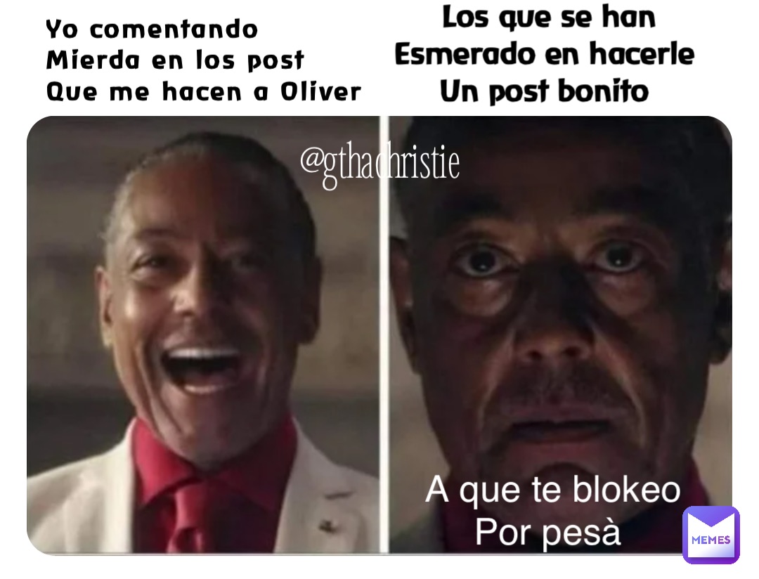 Yo comentando 
Mierda en los post
Que me hacen a Oliver Los que se han 
Esmerado en hacerle
Un post bonito A que te blokeo 
Por pesà @gthachristie