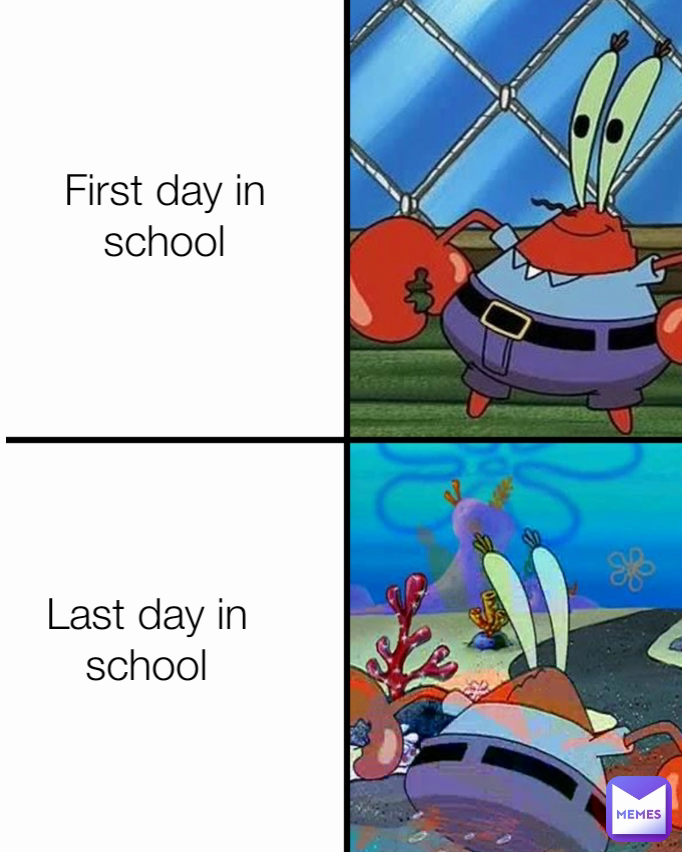 Last day in school First day in school