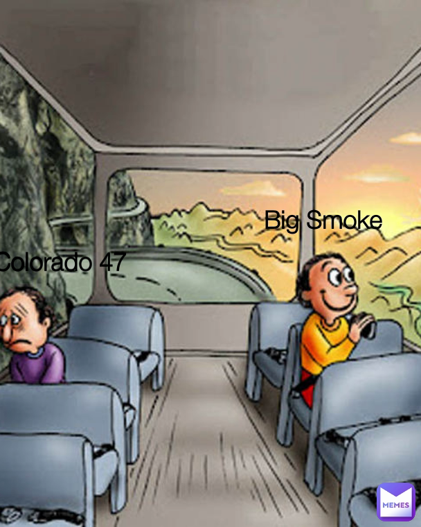 Colorado 47 Big Smoke