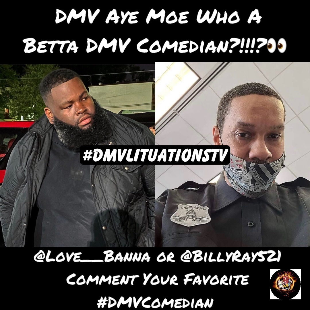 DMV Aye Moe Who A Betta DMV Comedian?!!!?👀 @Love__Banna or @BillyRay521 Comment Your Favorite #DMVComedian