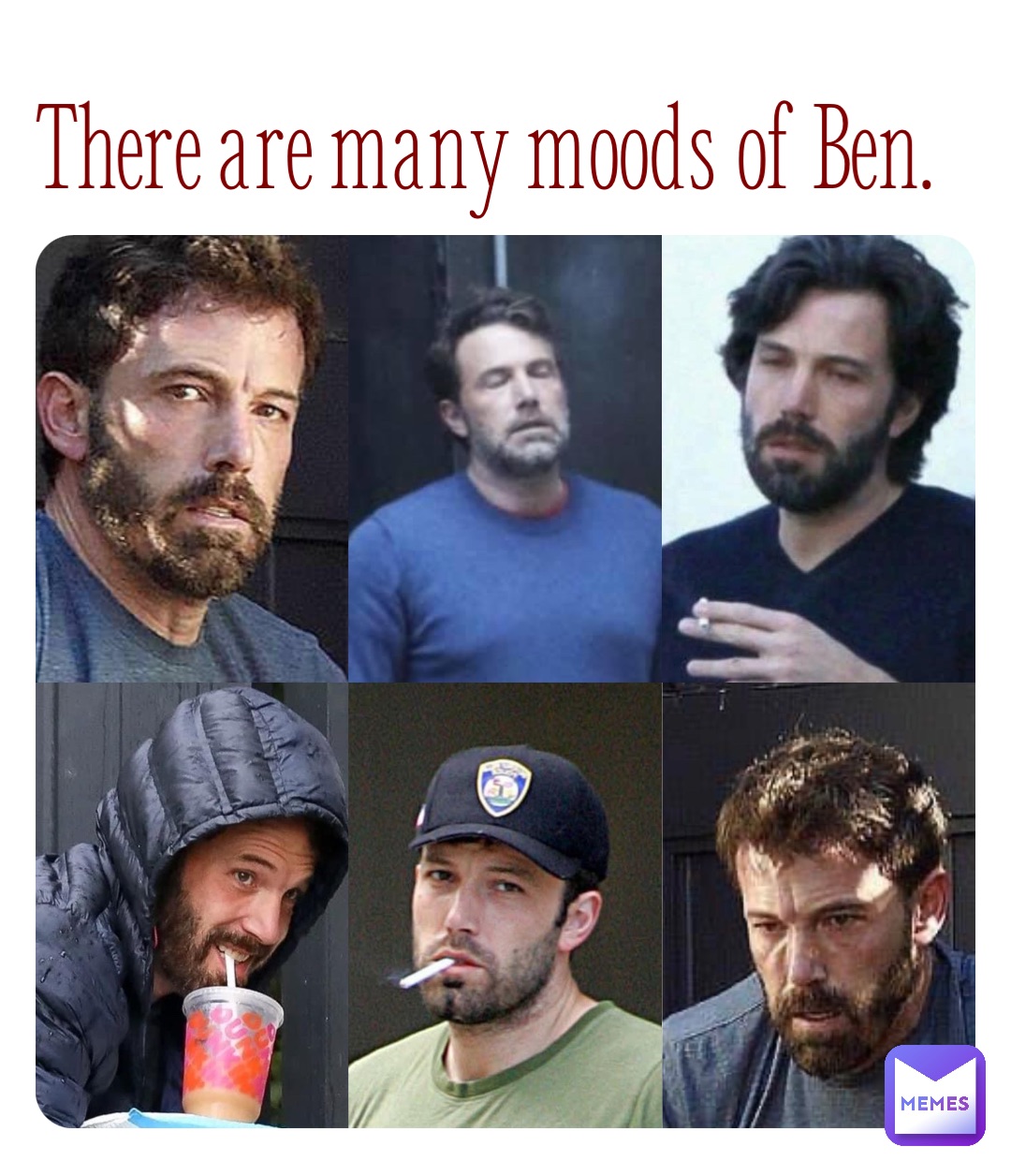 There are many moods of Ben.