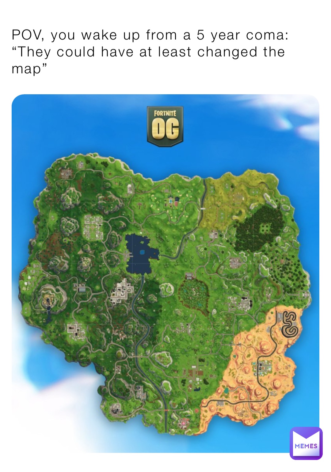 POV, you wake up from a 5 year coma:
“They could have at least changed the map”
