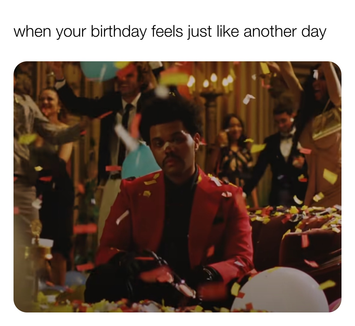 when your birthday feels just like another day
