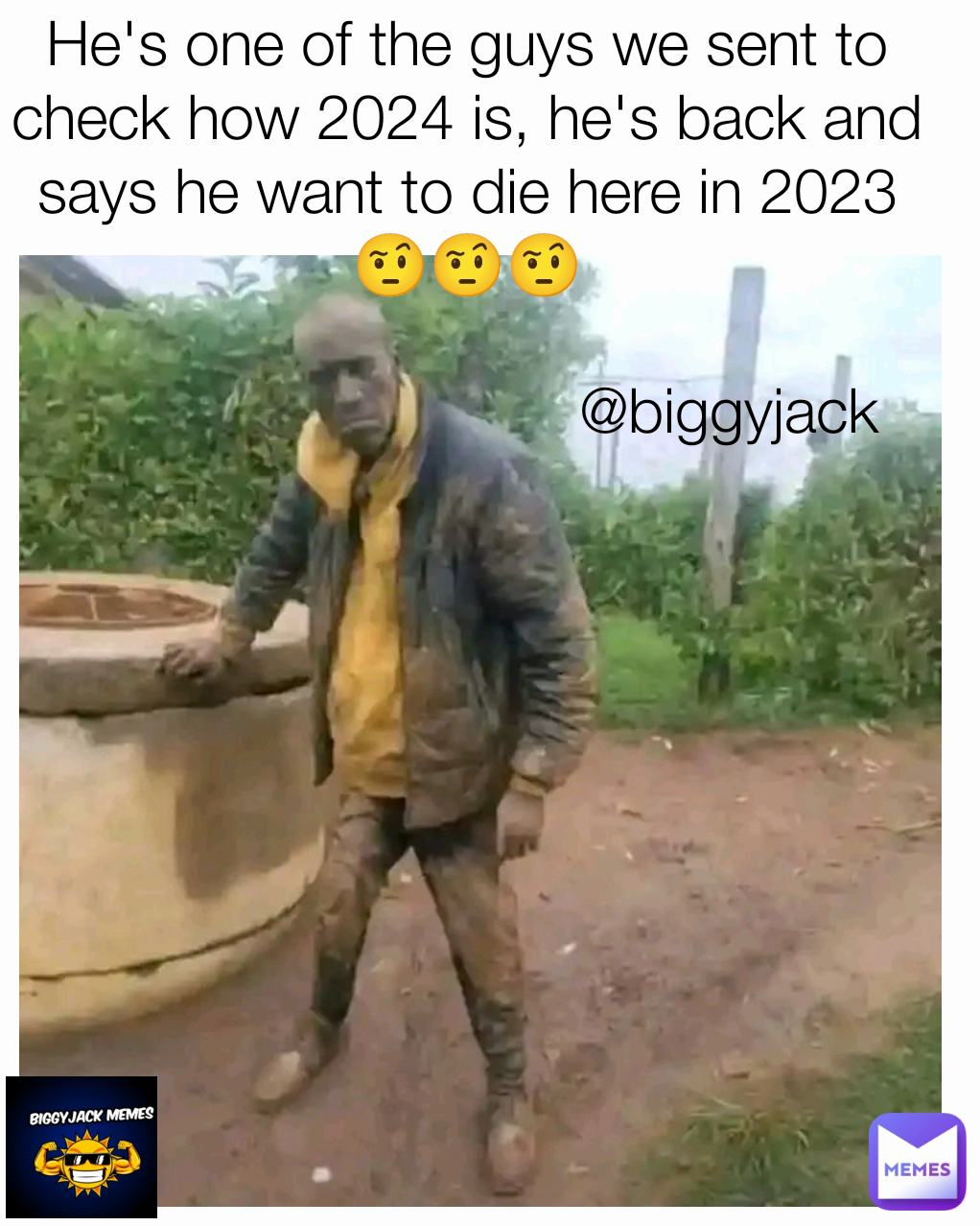 @biggyjack He's one of the guys we sent to check how 2024 is, he's back and says he want to die here in 2023 🤨🤨🤨