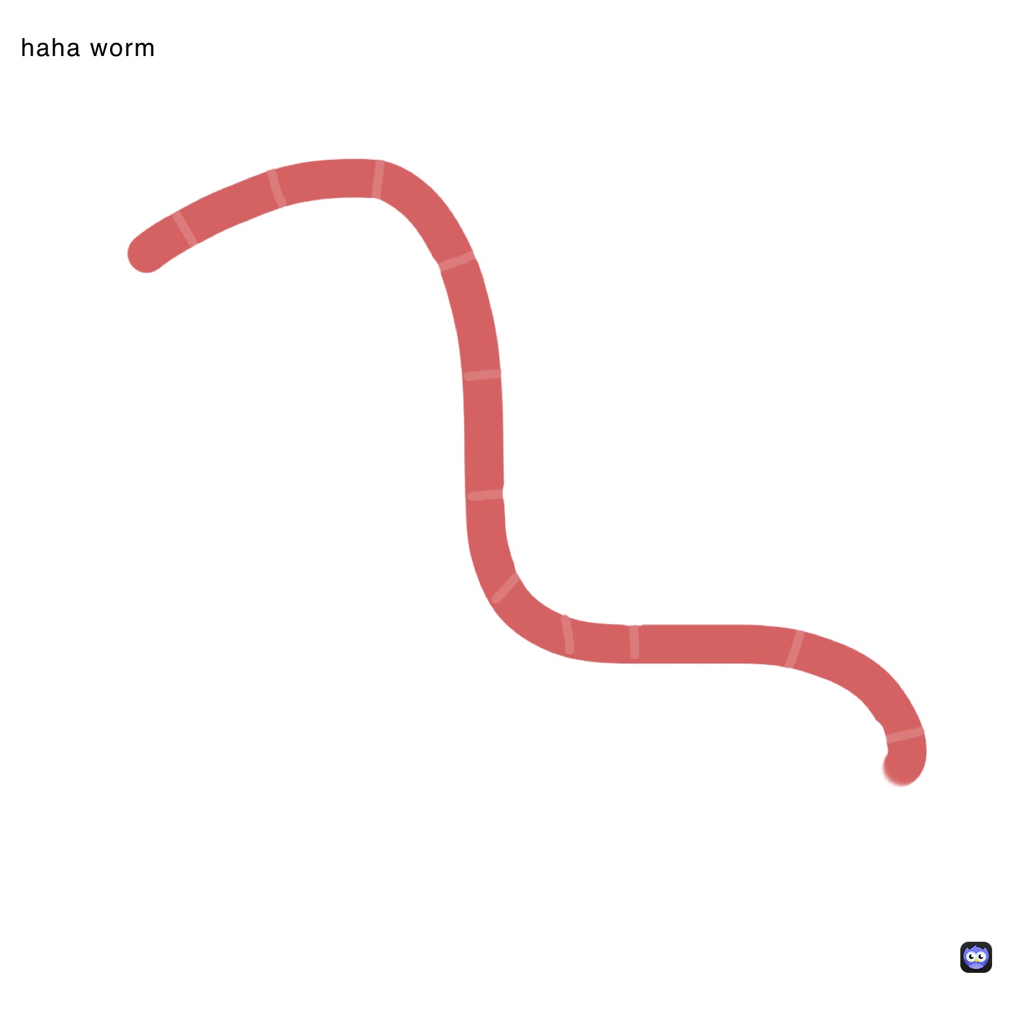 haha worm