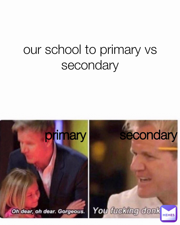 primary secondary our school to primary vs secondary