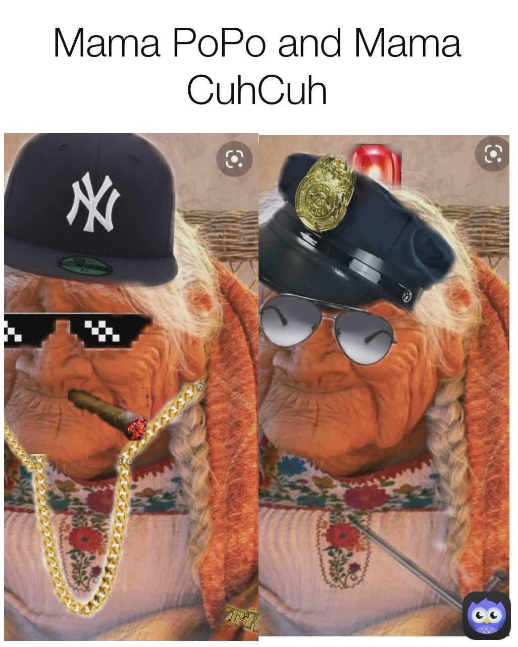 Mama PoPo and Mama CuhCuh