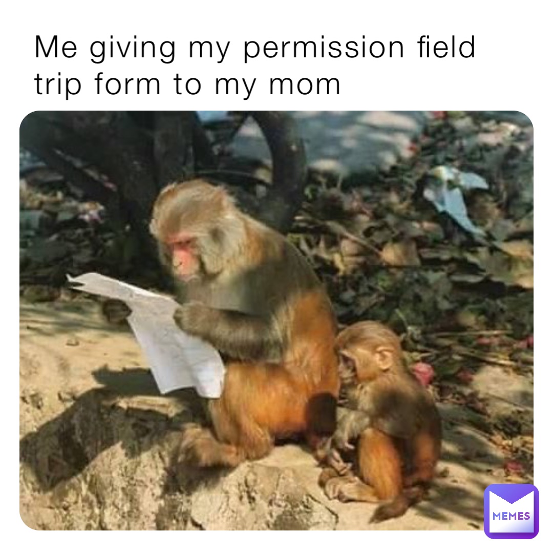 Me giving my permission field trip form to my mom