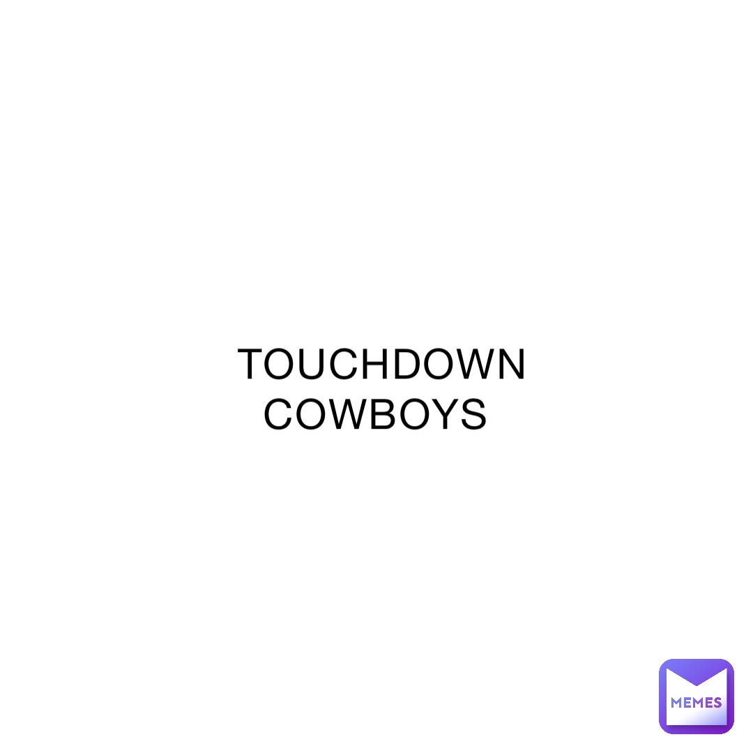 TOUCHDOWN COWBOYS