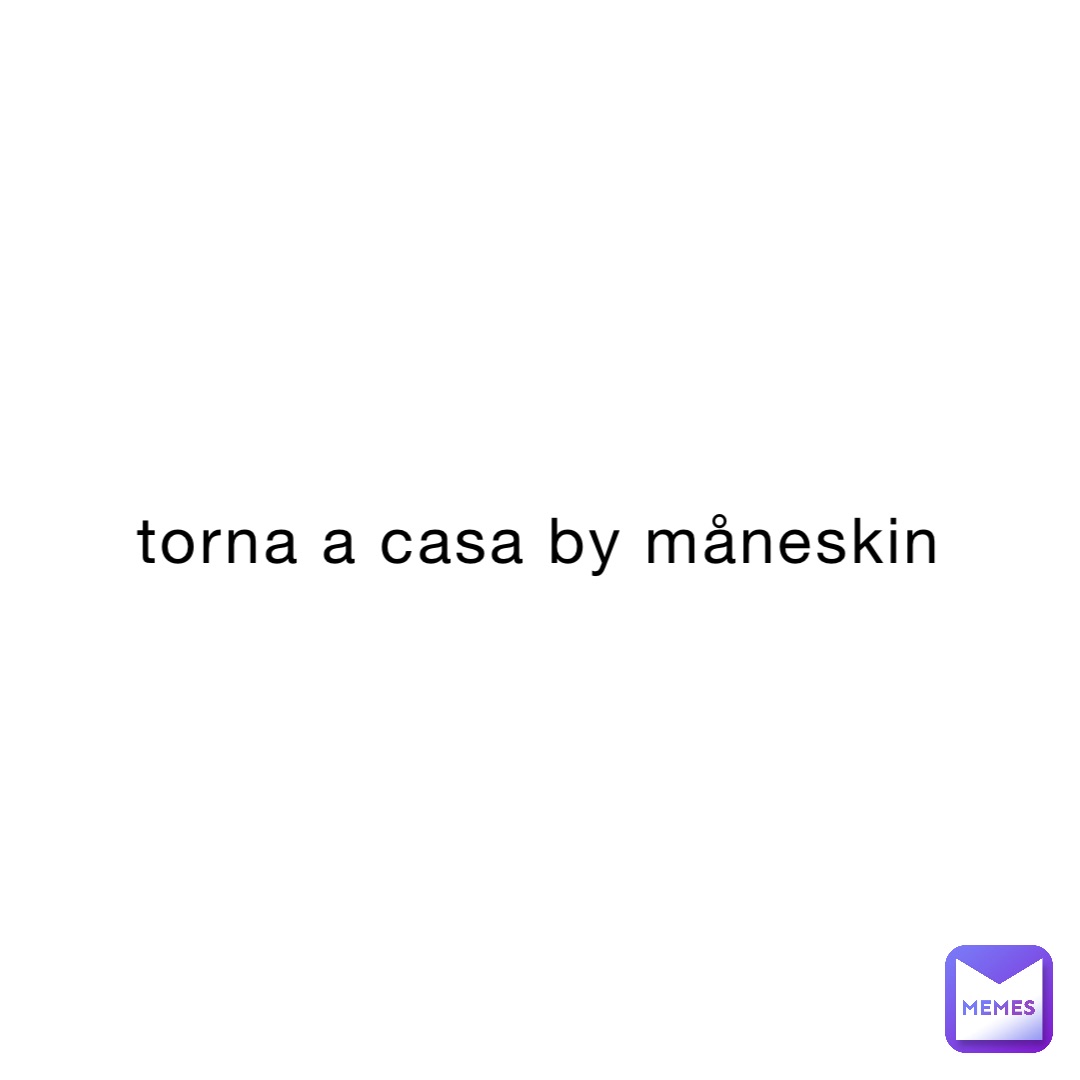 torna a casa by måneskin