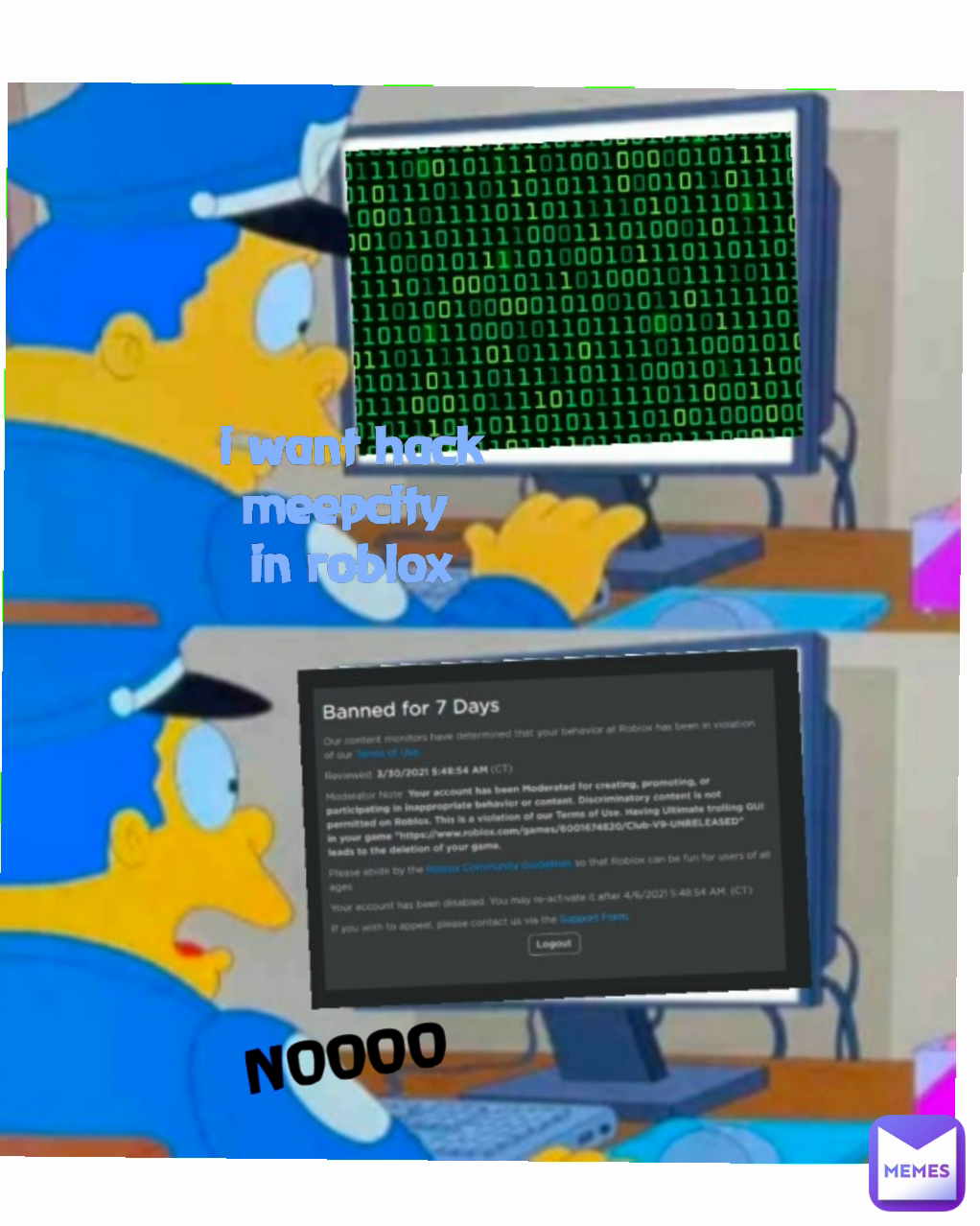 i want hack meepcity 
in roblox
 NOOOO