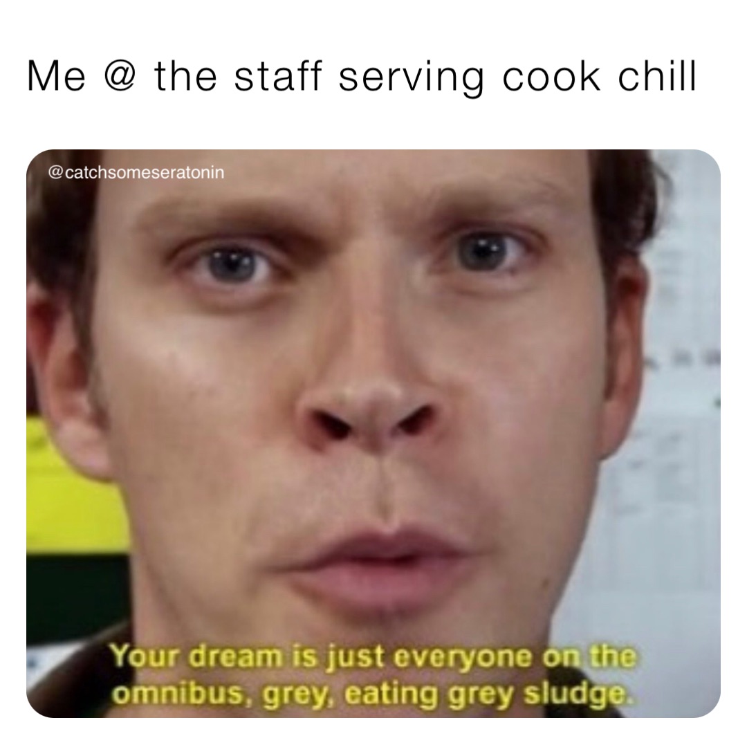 Me @ the staff serving cook chill