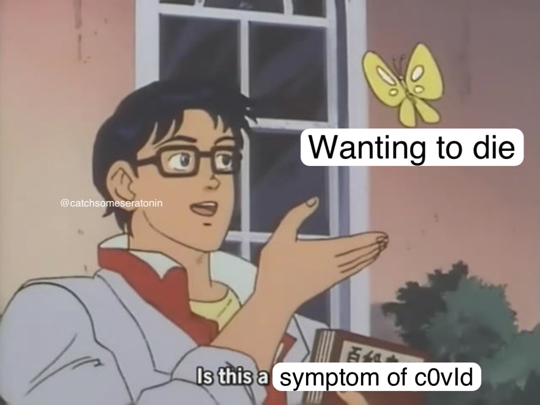 Wanting to die symptom of c0vId